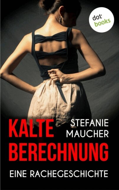 Stefanie Maucher - Kalte Berechnung, E-bok