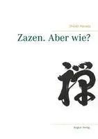 Shodo Harada - Zazen. Aber wie?, Häftad. Tillgänglighet: Lägg i varukorg