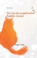 Bankei Etaku - Das Zen des ungeborenen Buddha-Geistes, Häftad. Tillgänglighet: Lägg i varukorg