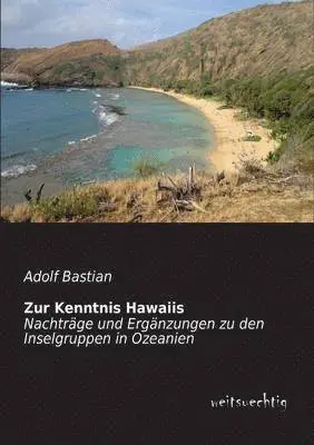 Adolf Bastian - Zur Kenntnis Hawaiis, Häftad. Tillgänglighet: Lägg i varukorg