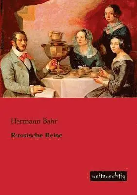 Hermann Bahr - Russische Reise, Häftad. Tillgänglighet: Lägg i varukorg