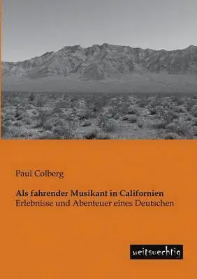 Paul Colberg - ALS Fahrender Musikant in Californien, Häftad. Tillgänglighet: Lägg i varukorg