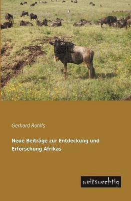 Neue Beitrage Zur Entdeckung Und Erforschung Afrikas