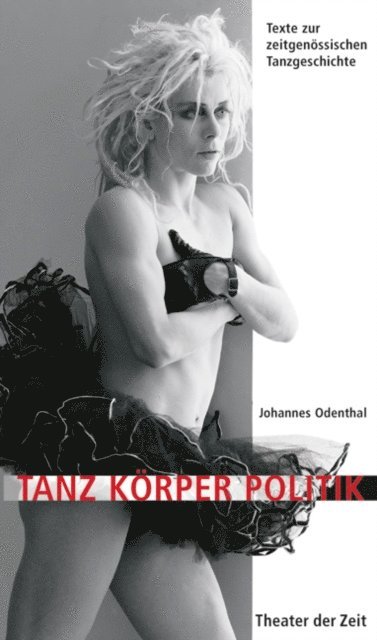 Johannes Odenthal - Tanz Körper Politik, E-bok