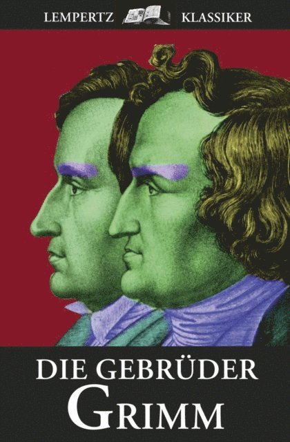 Gebruder Grimm - Die Gebrüder Grimm, E-bok