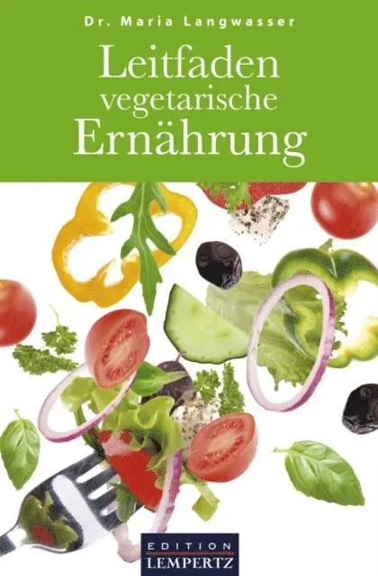 Dr. Maria Langwasser - Leitfaden vegetarische Ernährung, E-bok. Tillgänglighet: Lägg i varukorg
