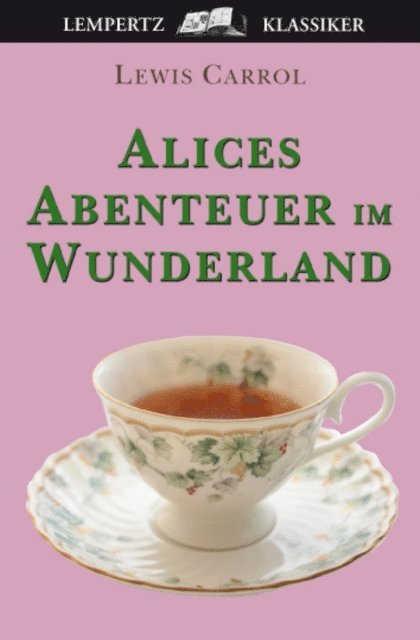 Lewis Carroll - Alice's Abenteuer im Wunderland, E-bok