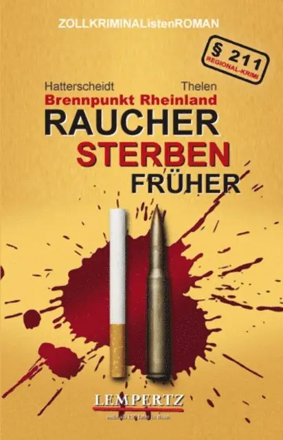 Gereon A. Thelen, Bernhard Hatterscheidt - Raucher sterben früher, E-bok. Tillgänglighet: Lägg i varukorg