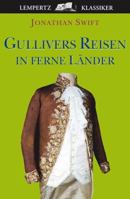 Jonathan Swift - Gullivers Reisen, E-bok