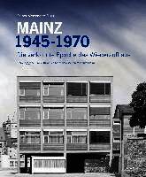 Rainer Metzendorf - Mainz 1945 - 1970, Inbunden