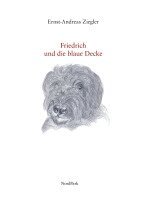 Ernst-Andreas Ziegler - Friedrich und die blaue Decke, Häftad