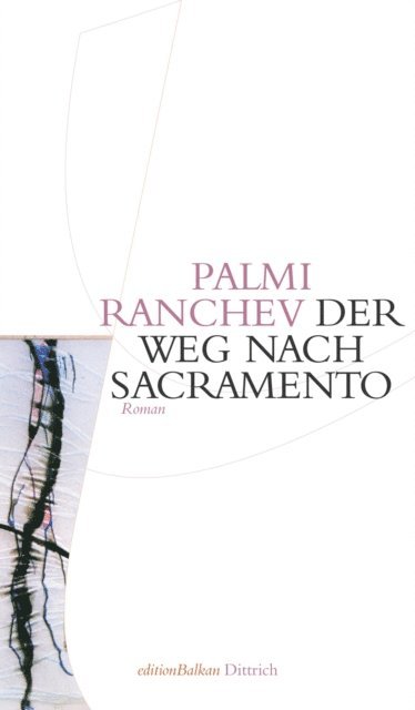 Palmi Ranchev, Roumen Evert, Nellie Evert - Der Weg nach Sacramento, E-bok