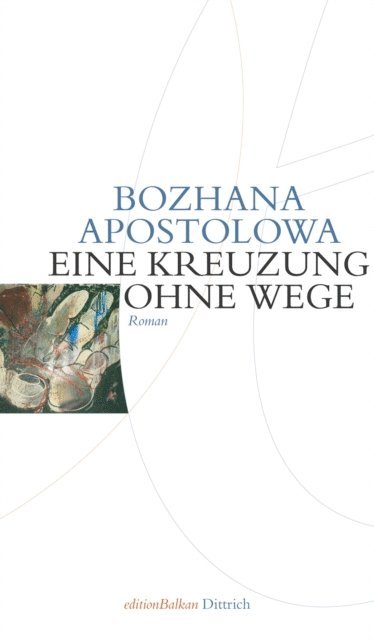Bozhana Apostolowa, Roumen Evert, Nellie Evert - Kreuzung ohne Wege, E-bok