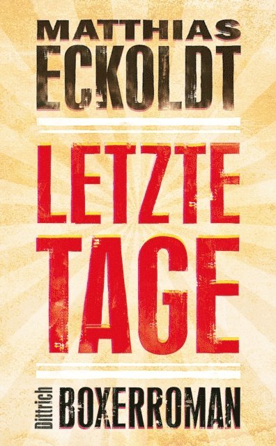 Matthias Eckoldt - Letzte Tage, E-bok