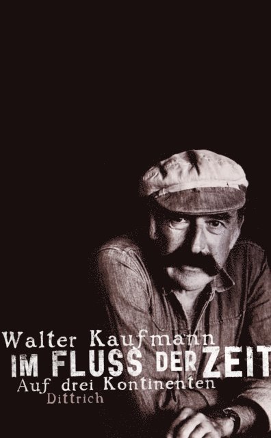 Walter Kaufmann - Im Fluss der Zeit, E-bok