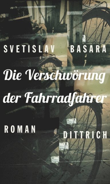 Svetislav Basara - Die Verschwörung der Fahrradfahrer, E-bok