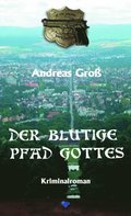 Der blutige Pfad Gottes
