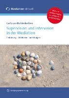 Carla van Kaldenkerken - Supervision und Intervision in der Mediation, Häftad