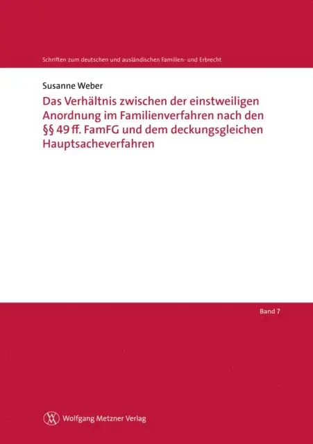 Susanne Weber - Das Verhältnis zwischen der einstweiligen Anordnung im Familienverfahren nach den §§ 49ff. FamFG und dem deckungsgleichen Hauptsacheverfahren, E-bok. Tillgänglighet: Lägg i varukorg