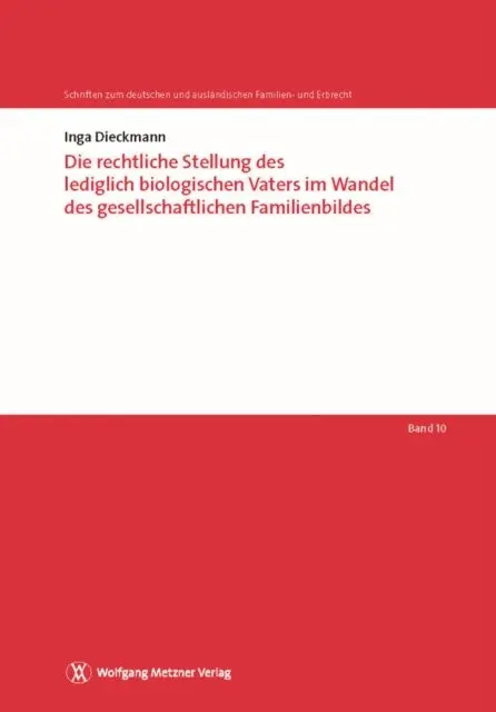 Inga Dieckmann - Die rechtliche Stellung des lediglich biologischen Vaters im Wandel des gesellschaftlichen Familienbildes, E-bok. Tillgänglighet: Lägg i varukorg