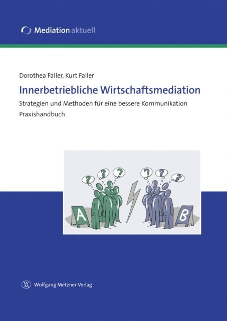 Kurt Faller, Dorothea Faller - Innerbetriebliche Wirtschaftsmediation, E-bok