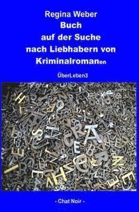 Regina Weber - Buch auf der Suche nach Liebhabern von Kriminalromanen: ÜberLeben3, Häftad