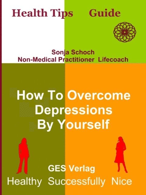 Sonja Schoch - How To Overcome Depressions By Yourself, E-bok. Tillgänglighet: Lägg i varukorg