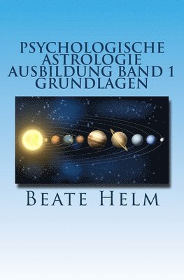 Beate Helm - Psychologische Astrologie - Ausbildung Band 1 - Grundlagen, Häftad. Tillgänglighet: Lägg i varukorg