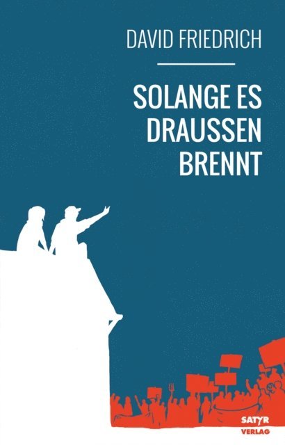 David Friedrich - Solange es draußen brennt, E-bok