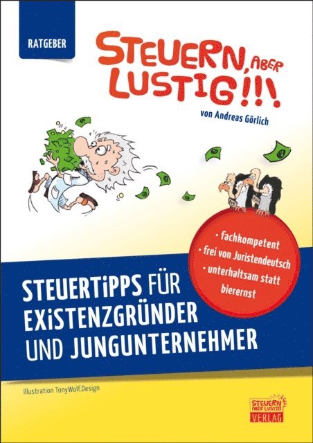 Andreas Gorlich - Steuern, aber lustig! Steuertipps für Existenzgründer und Jungunternehmer, E-bok