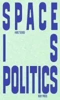 Space is Politics - A Manifesto on Architecture