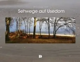 Rosemarie Fret - Bildband Sehwege auf Usedom, Inbunden. Tillgänglighet: Lägg i varukorg