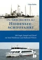 Claus Rothe - Die Geschichte der Hiddenseeschifffahrt, Häftad. Tillgänglighet: Lägg i varukorg