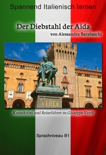 Alessandra Barabaschi - Der Diebstahl der Aida - Sprachkurs Italienisch-Deutsch B1, E-bok