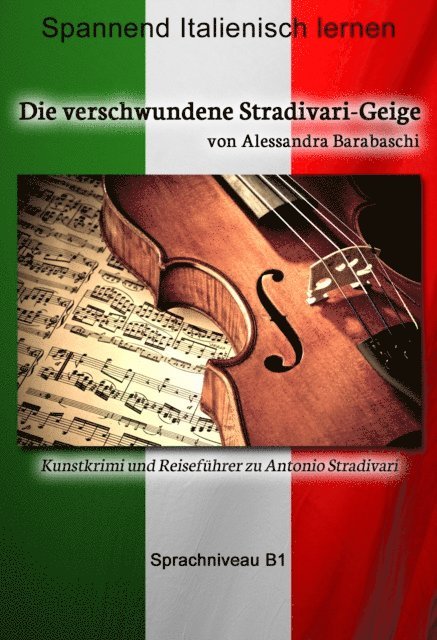 Alessandra Barabaschi - Die verschwundene Stradivari-Geige - Sprachkurs Italienisch-Deutsch B1, E-bok