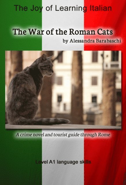 Alessandra Barabaschi - The War of the Roman Cats - Language Course Italian Level A1, E-bok