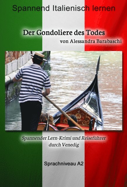 Alessandra Barabaschi - Der Gondoliere des Todes - Sprachkurs Italienisch-Deutsch A2, E-bok
