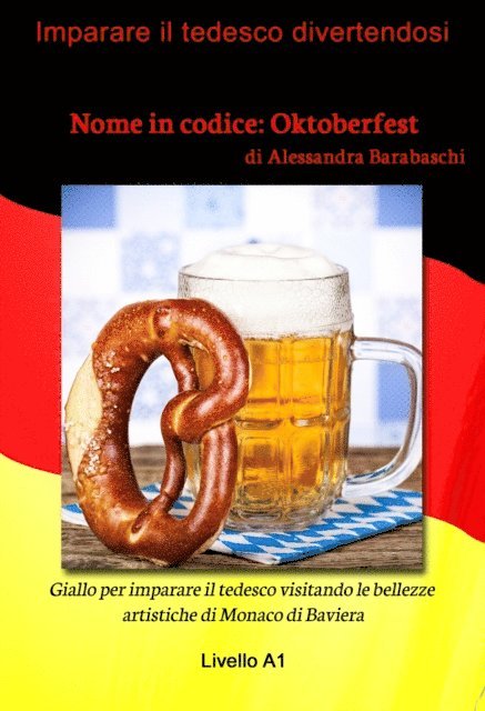 Alessandra Barabaschi - Nome in codice: Oktoberfest - Livello A1 (edizione tedesca), E-bok