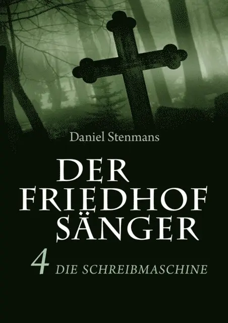 Daniel Stenmans - Der Friedhofsänger 4: Die Schreibmaschine, E-bok. Tillgänglighet: Lägg i varukorg