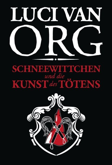 Luci van Org - Schneewittchen und die Kunst des Tötens, E-bok. Tillgänglighet: Lägg i varukorg