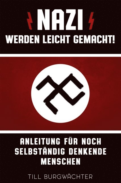 Till Burgwachter - Nazi werden leicht gemacht, E-bok