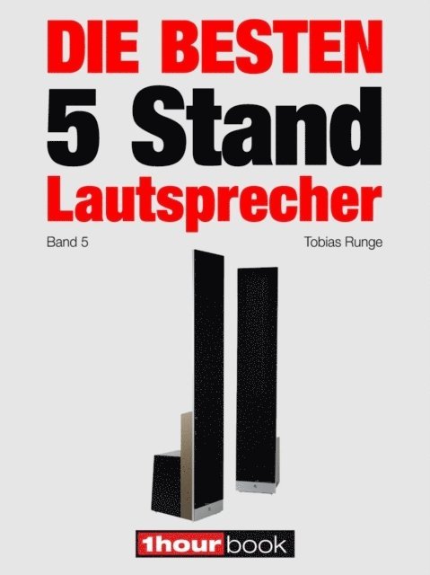 Michael Voigt, Jochen Schmitt, Roman Maier, Christian Gather, Tobias Runge - Die besten 5 Stand-Lautsprecher (Band 5), E-bok