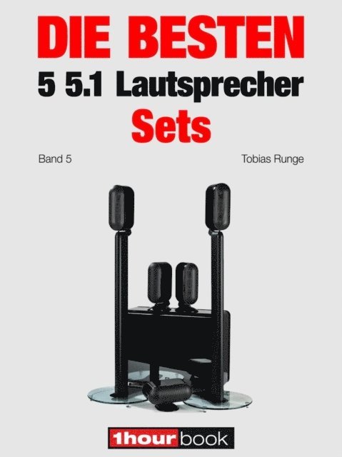 Jochen Schmitt, Roman Maier, Tobias Runge - Die besten 5 5.1-Lautsprecher-Sets (Band 5), E-bok