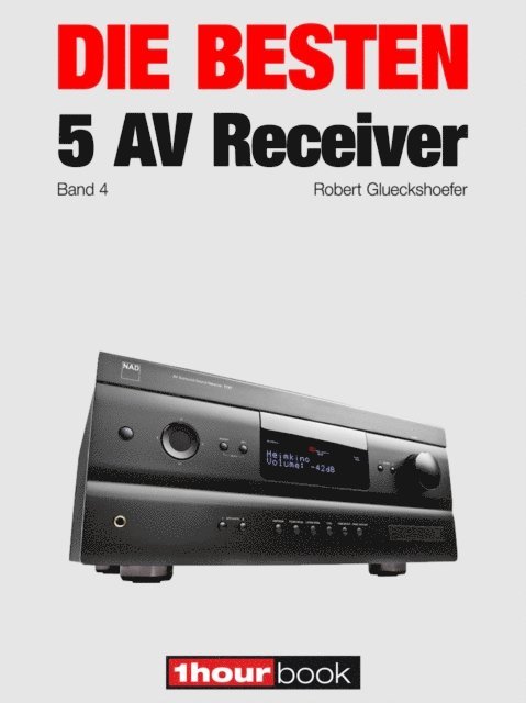 Heinz Kohler, Thomas Johannsen, Robert Glueckshoefer - Die besten 5 AV-Receiver (Band 4), E-bok