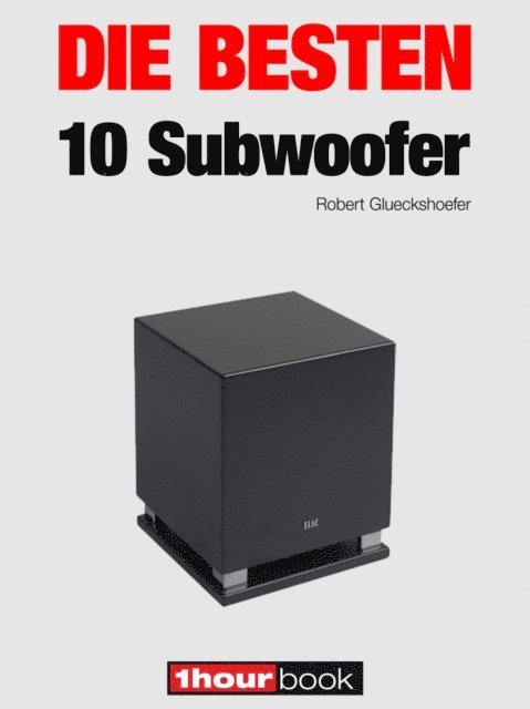 Roman Maier, Robert Glueckshoefer - Die besten 10 Subwoofer, E-bok