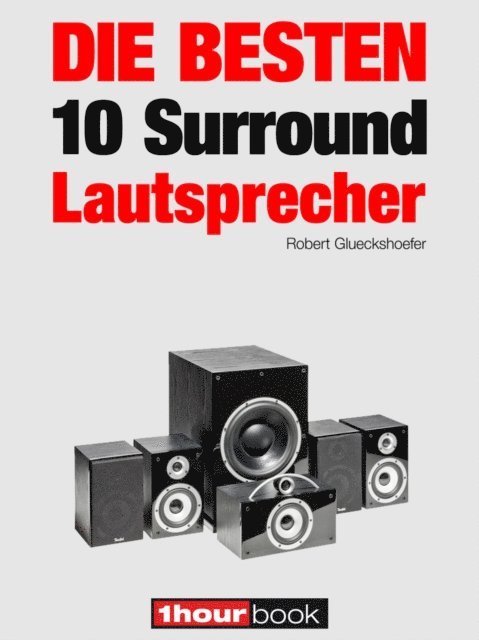 Roman Maier, Robert Glueckshoefer - Die besten 10 Surround-Lautsprecher, E-bok