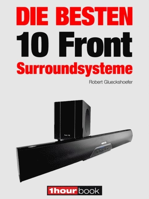Roman Maier, Heinz Kohler, Robert Glueckshoefer - Die besten 10 Front-Surroundsysteme, E-bok