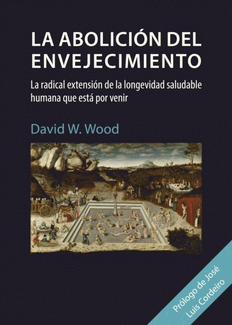 David W. Wood - La abolición del envejecimiento, E-bok
