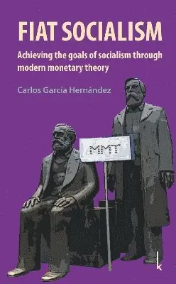 Carlos Garcia Hernandez - Fiat Socialism, Häftad. Tillgänglighet: Lägg i varukorg