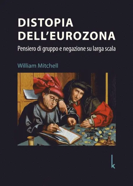 William Mitchell - Distopia dell'eurozona, E-bok. Tillgänglighet: Lägg i varukorg